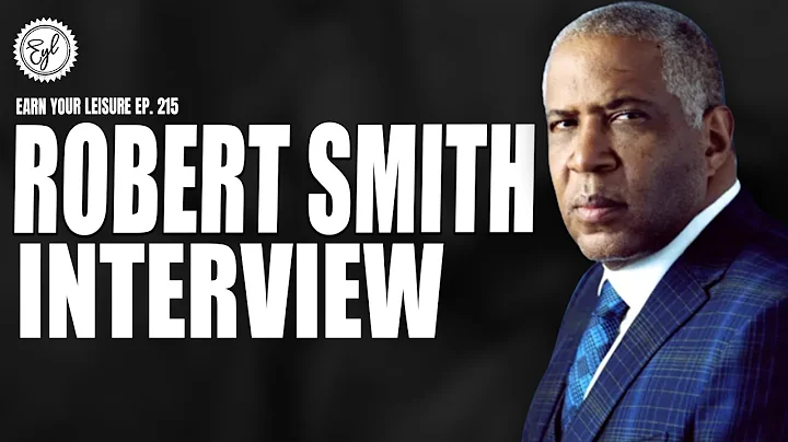 Robert Smith on Being The Richest Black American, Wealth, HBCUs, & Private Equity