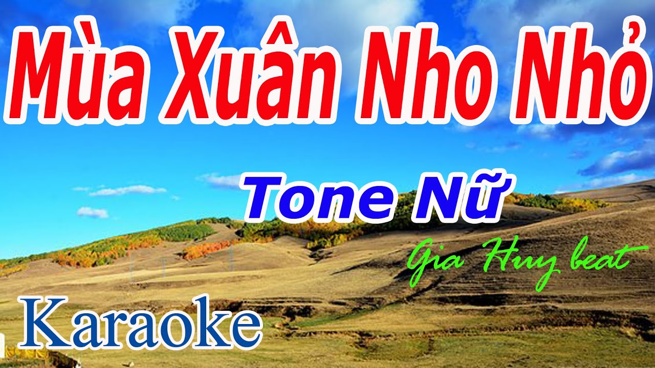 Karaoke - Mùa Xuân Nho Nhỏ - Tone Nữ - Nhạc Sống - gia huy beat