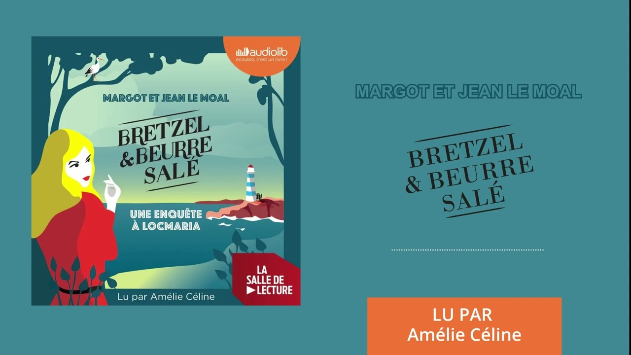 Bretzel & beurre salé » de Margot Le Moal et Jean Le Moal lu par Amélie  Céline l Livre audio 