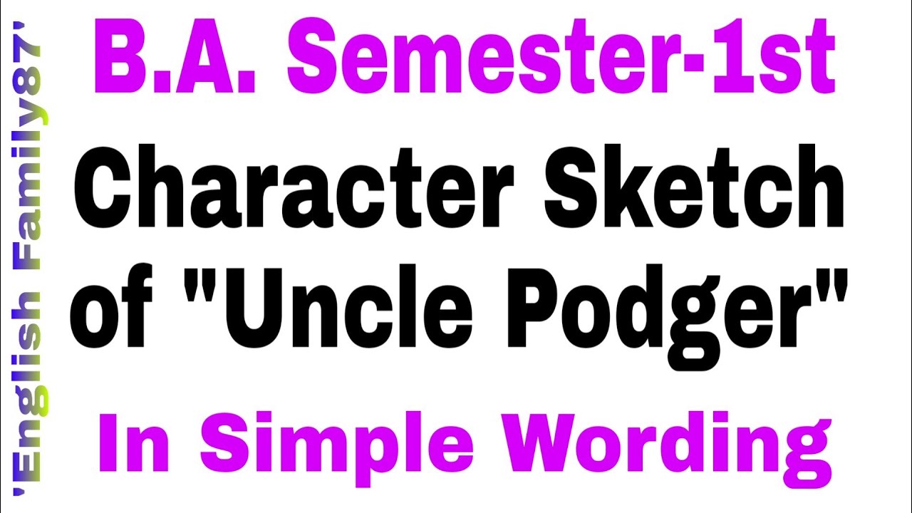 Character Sketch of 'Uncle Podger' by English Family87 | Uncle Podger's Character in Simple Wording