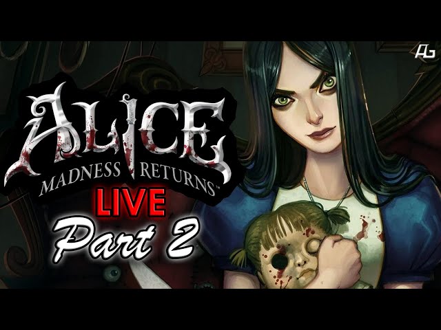 Thank You American McGee  Bill Plays Alice: Madness Returns FINALE [3]  *LIVE* 11/2/23 