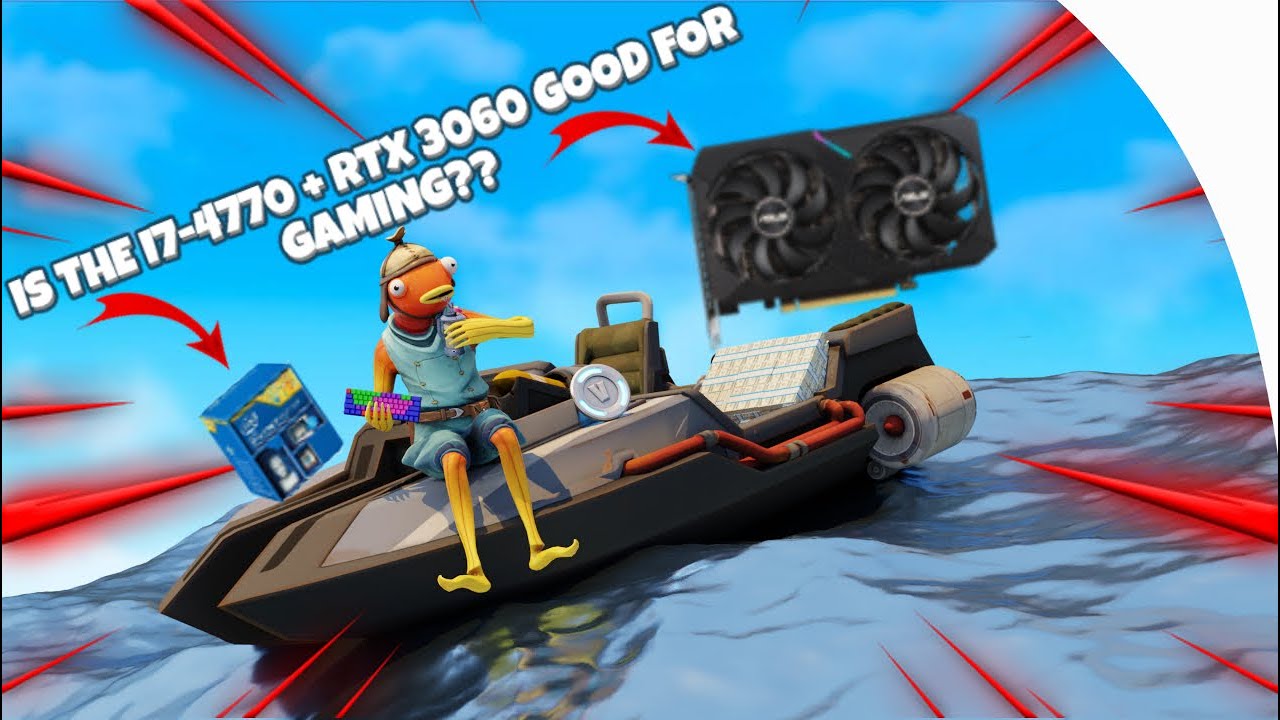 is-the-i7-4770-and-rtx-3060-combo-good-for-fortnite-gaming-youtube