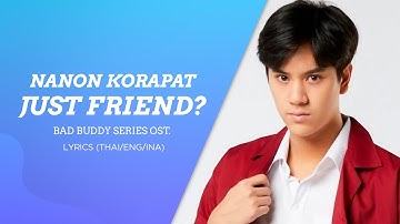 แค่เพื่อนมั้ง (Just Friend?) - NANON KORAPAT [Lyrics/Thai/Eng/Ina]