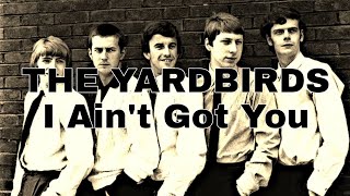 Watch Yardbirds I Aint Got You video