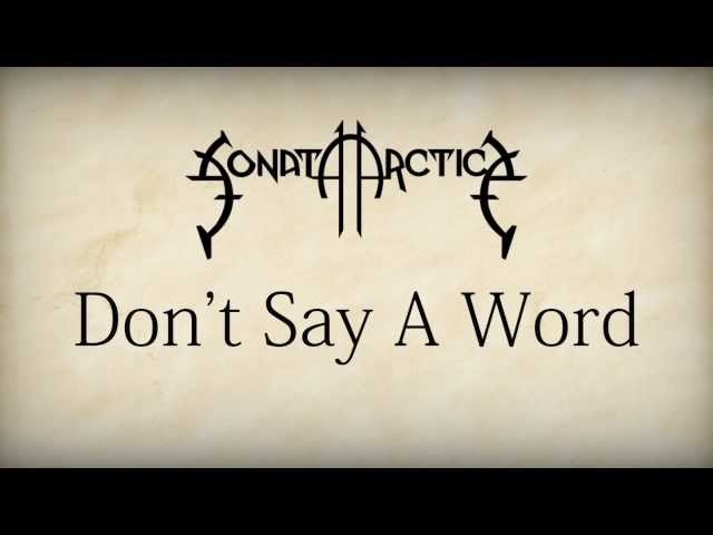 Sonata Arctica - Dont Say A Word