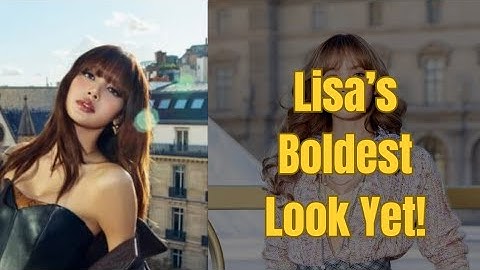 BLACKPINK Lisa’s Bold Paris Fashion Week Look Stuns Fans | Louis Vuitton 2025