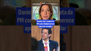 Daniela Lima: PM Conduct Against Haddad Deserves Exemplary Investigation
