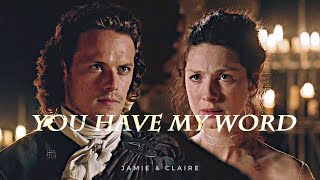 Jamie & Claire || You Have My Word (Outlander)