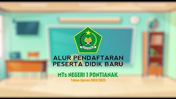 Tutorial PPDB MTsN 1 Pontianak TA  2022 2023