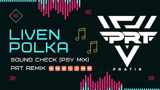 LiVEN POLKA | PSY MiX | PRT MUSiC