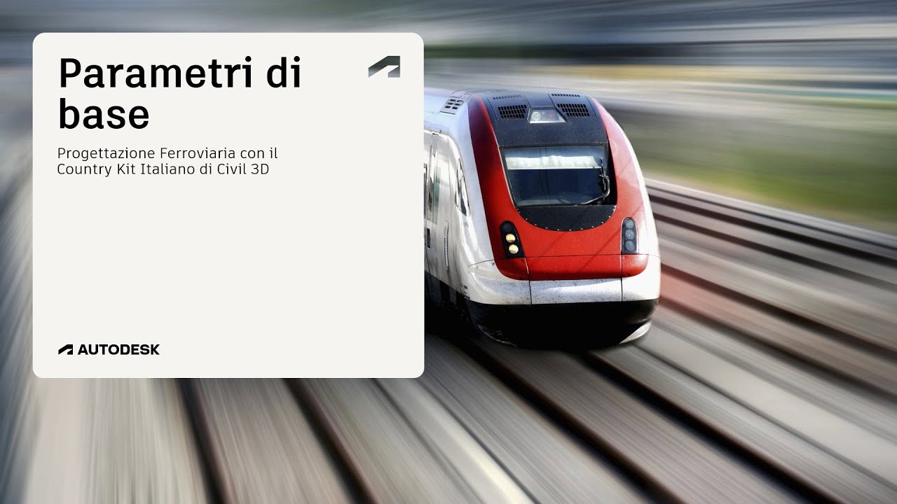 2026.1 - Country Kit Italiano di Civil 3D per le Ferrovie - 1 - Parametri di Base