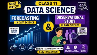 Forecasting &amp; Observational Study in Data Science | Class 11 Data Science Explained