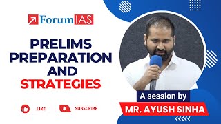 Prelims Preparation and Strategies | A session by Mr. Ayush Sinha | ForumIAS