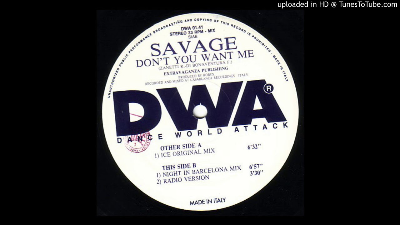 Саваж край ту найт. Savage - don't you want me. Savage - don't you want me Baby.. Eurodance. Sauvage – do you want me?. Don't you want me.