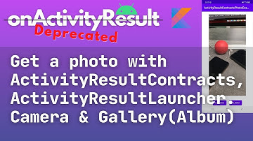 Android image picker with ActivityResultContracts ActivityResultLauncher  camera gallery album photo
