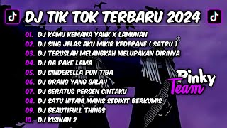 DJ TIK TOK TERBARU 2024 || DJ KAMU KEMANA YANK X LAMUNAN - DJ SATRU X KARNA KAMU VIRAL