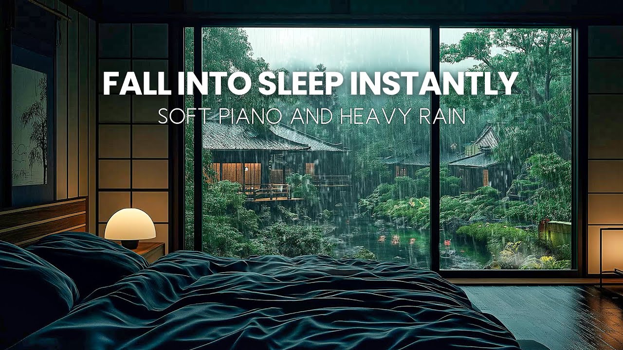 FALL INTO DEEP SLEEP - Rain and Piano | The Best Relaxing Music For ...
