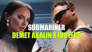 Demet Akalın X Lvbel C5 - Submariner