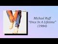 Michael Ruff - Once In A Lifetime (1984) AOR - YouTube