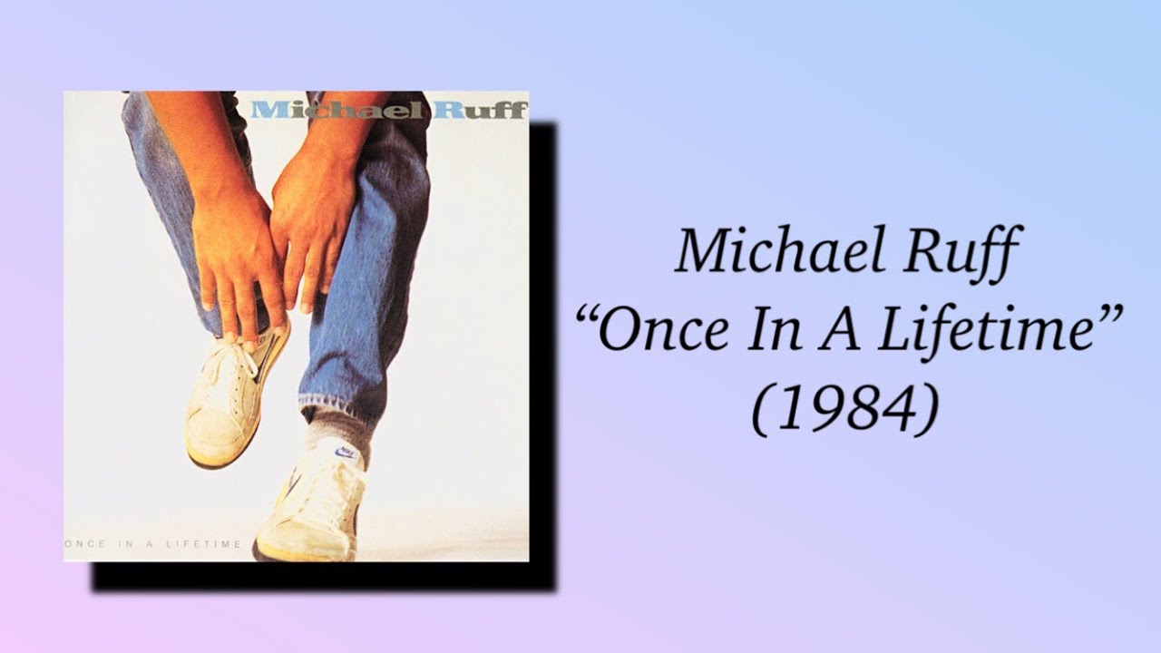 Michael Ruff - Once In A Lifetime (1984) AOR - YouTube