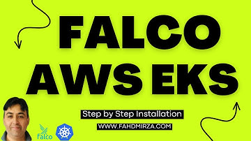 Install Falco on AWS EKS Step by Step