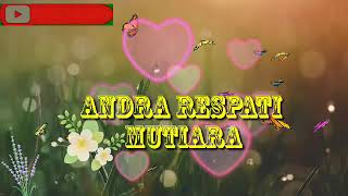Andra Respati. : Mutiara Hati Ibu