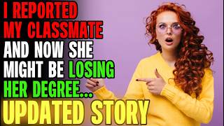 I REPORTED My Classmate & Now She Might Be Losing Her DEGREE... | Reading Reddit Stories