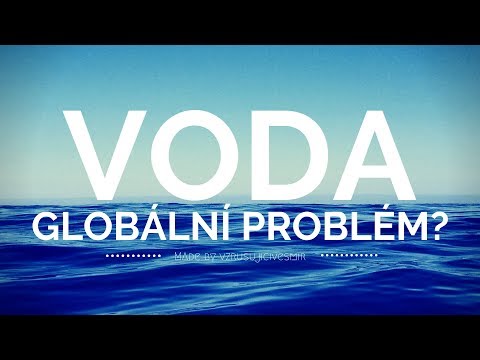 Video: Globální Nedostatek Pitné Vody Předpovídá - Alternativní Pohled