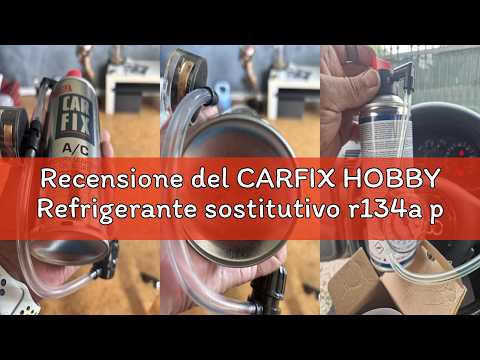 Recensione del CARFIX HOBBY Refrigerante sostitutivo r134a per impianti di climatizzazione auto - 1