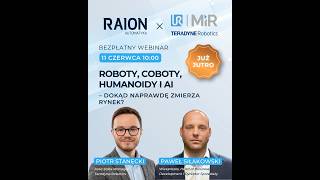 Roboty mobilne, coboty, humanoidy, AI, wizja autonomicznej fabryki…