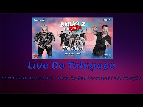 [TLS] Live Do Talagaço - Surungo De Candeeiro, Trancão Das Parcerias E Anunciação