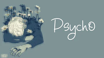 [Lyrics] Psycho | BoyWithUke