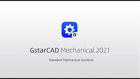 Standard Mechanical Symbols in GstarCAD Mechanical 2021
