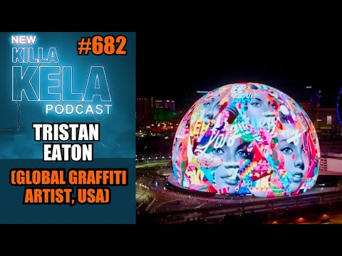 TRISTAN EATON (GLOBAL GRAFFITI ARTIST, USA) // KILLA KELA PODCAST #682
