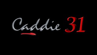 Caddie 31 Whole Launch