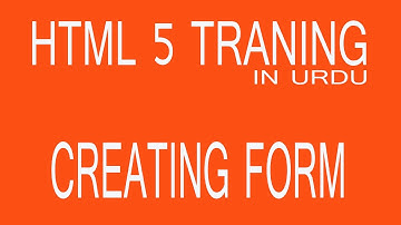 HTML Training In Urdu Hindi Part 16 Creating Form