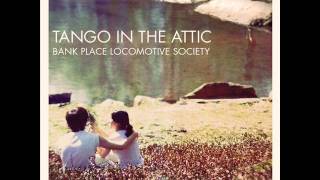 Tango In The Attic - Off to...