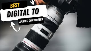 TOP 5 BEST DIGITAL TO ANALOG CONVERTERS 2024
