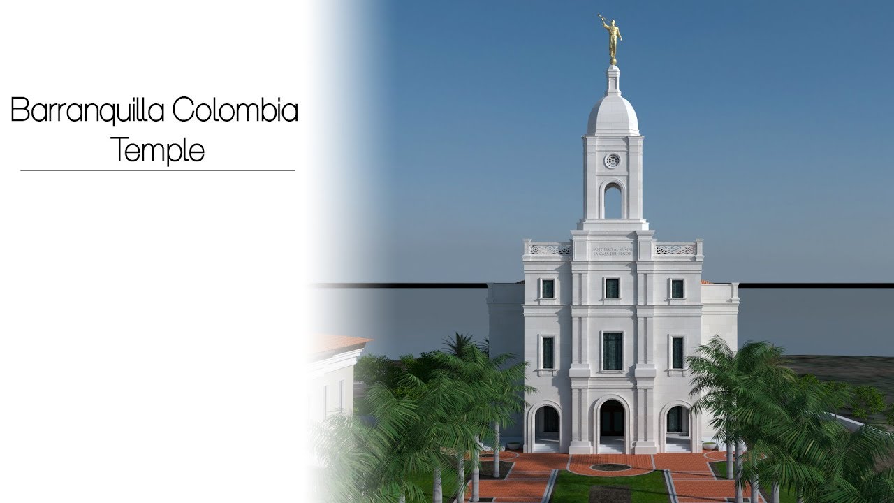 Barranquilla Colombia Temple YouTube