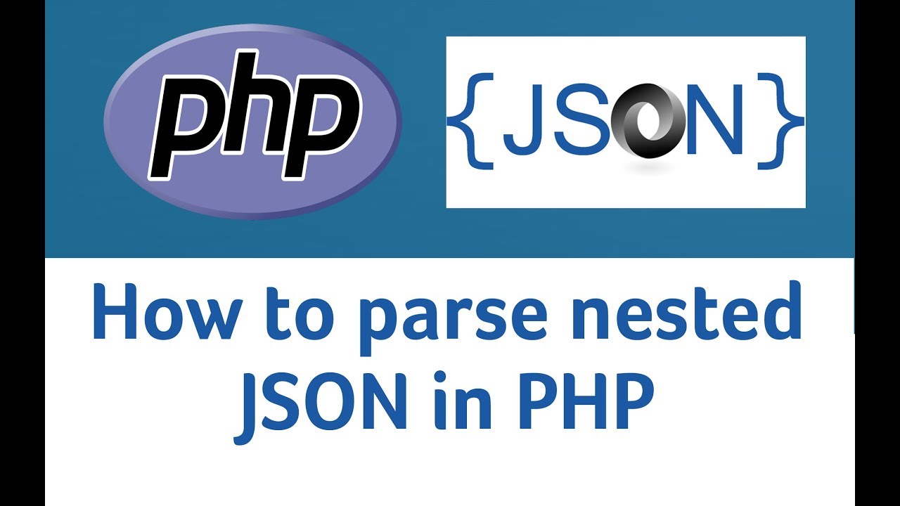 php รับค่า json  2022 Update  how to parse nested JSON in PHP