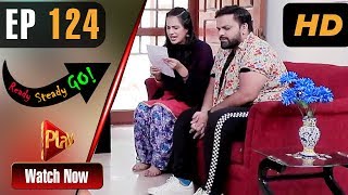 Ready Steady Go - Episode 124 | Play Tv Dramas | Parveen Akbar, Shafqat Khan | Pakistani Drama