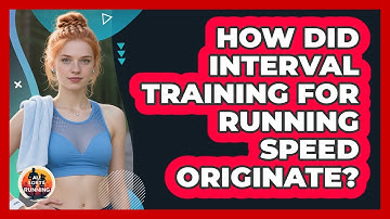 How Did Interval Training For Running Speed Originate? - All Sorts Of Running