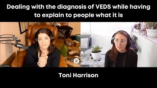 Dealing with a VEDS diagnosis | Toni Harrison | Clip | Staying Connected