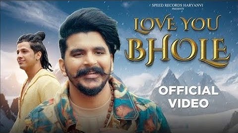Gulzaar Chhaniwala Love You Bhole Official Video Latest Haryanvi Songs 2024