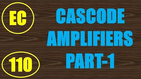 ElexCkts | Lecture-110 | Cascode Amplifier Part-1