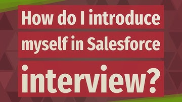 How do I introduce myself in Salesforce interview?