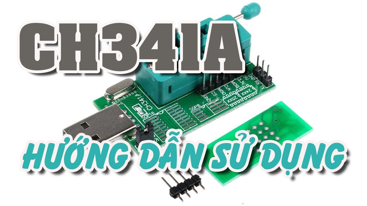 CH341A kit nạp bios 70k cài đặt và hướng dẫn sử dụng CH341A kit nạp bios 70k cài đặt và hướng dẫn sử dụng #1