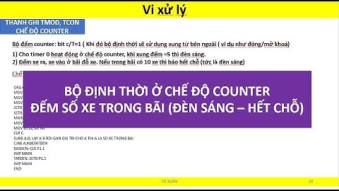 HUST - Vi xử lí: (Assembly) Chế độ counter của bộ định thời - Đếm số xe vào, ra, trong bãi