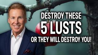 5 Lusts that Secretly Seduce Your Soul