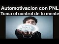 Reencuadre Motivacional Toma el control de tu mente motivación personal Reencuadre pnl Encuadre pnl